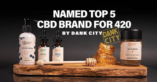 Soulful Bee Named Top 5 New CBD Brand for 4/20 by Dank City